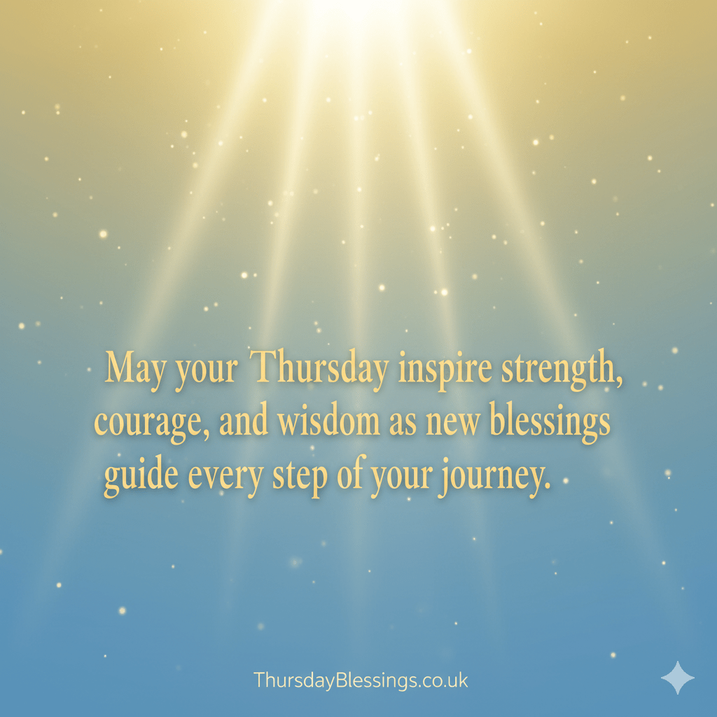 “Thursday inspirational blessings with uplifting messages to bring positivity, hope, and motivation for a peaceful and blessed Thursday.”