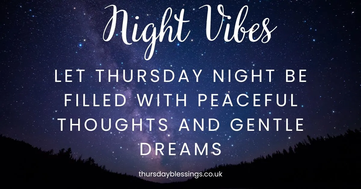Positive Thursday night blessings to bring peace, rest, and gratitude.


