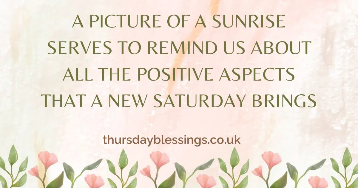 Saturday Blessings Images featuring serene nature, joyful moments, and inspirational quotes to brighten your weekend spirit.
