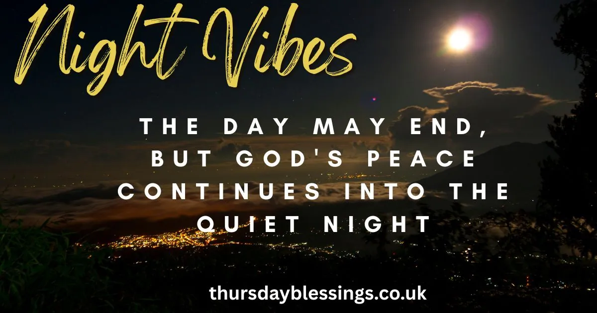 Peaceful Thursday evening blessings to end your day with grace and gratitude.

