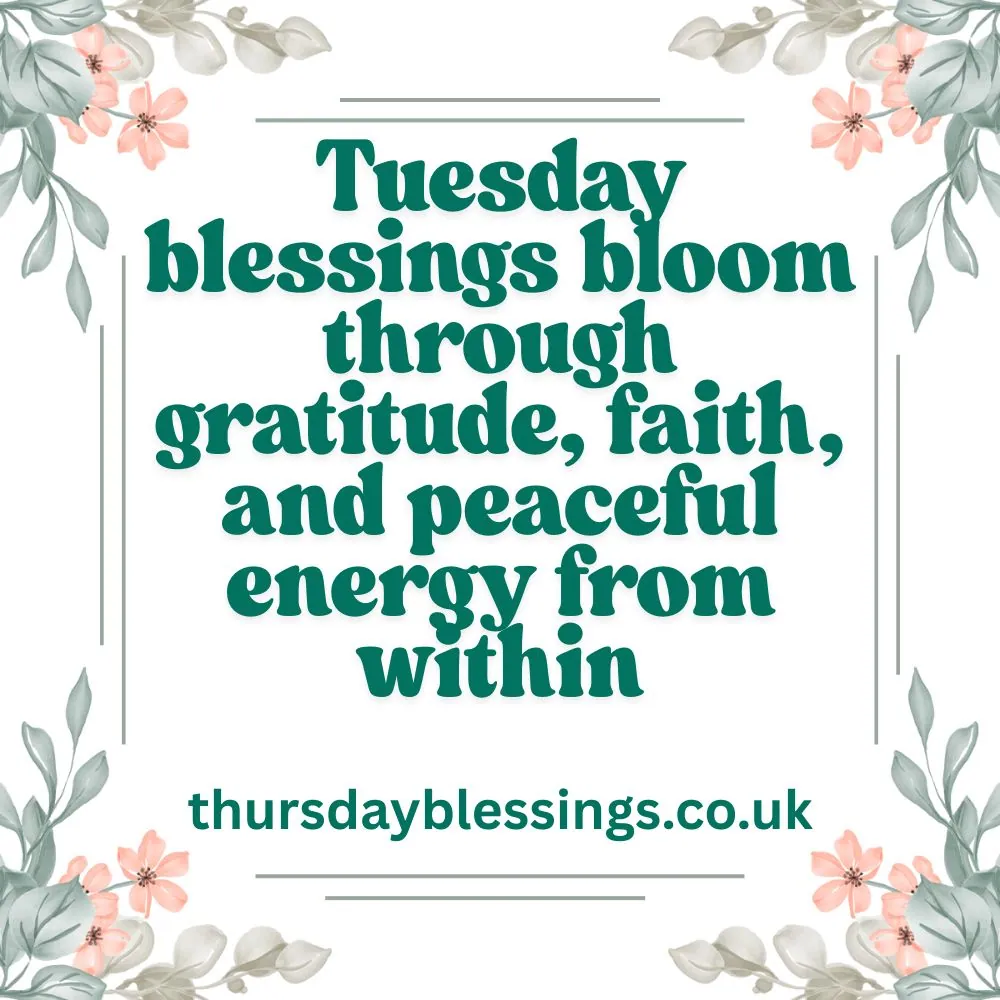Bless Tuesday with hope, faith, and the confidence to make today truly amazing and fulfilling.

