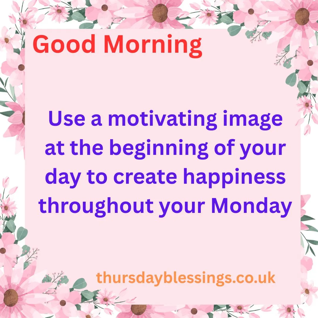 Share these Good Morning Monday Blessings Images with love and gratitude.