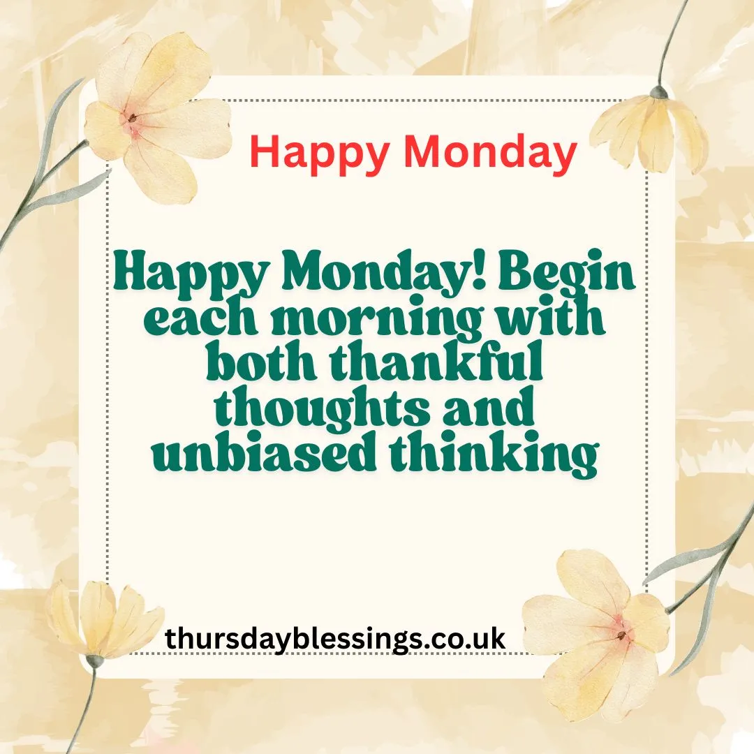 Happy Monday Morning Blessings to brighten your day with joy and gratitude.