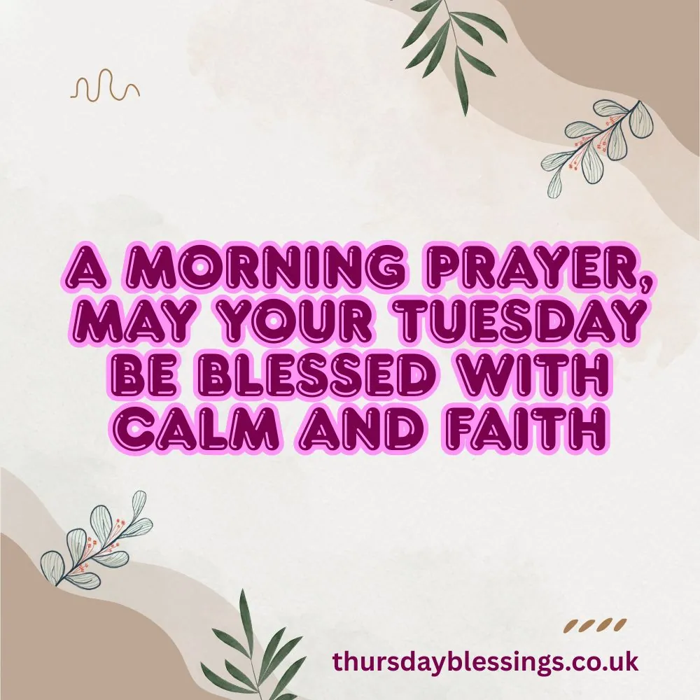 Peaceful morning glow with “Tuesday Morning Blessings and Prayers” text for a blessed start.

