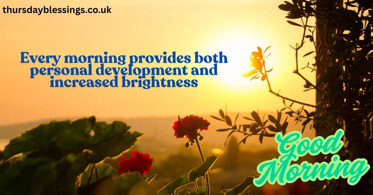 Good Morning Thursday Blessings – Positive & Inspirational Quote