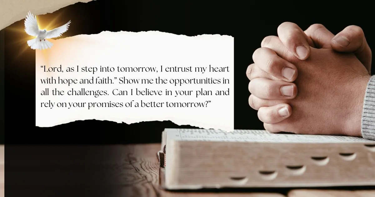 Powerful prayers for tomorrow to inspire peace, hope, and strength for the day ahead.